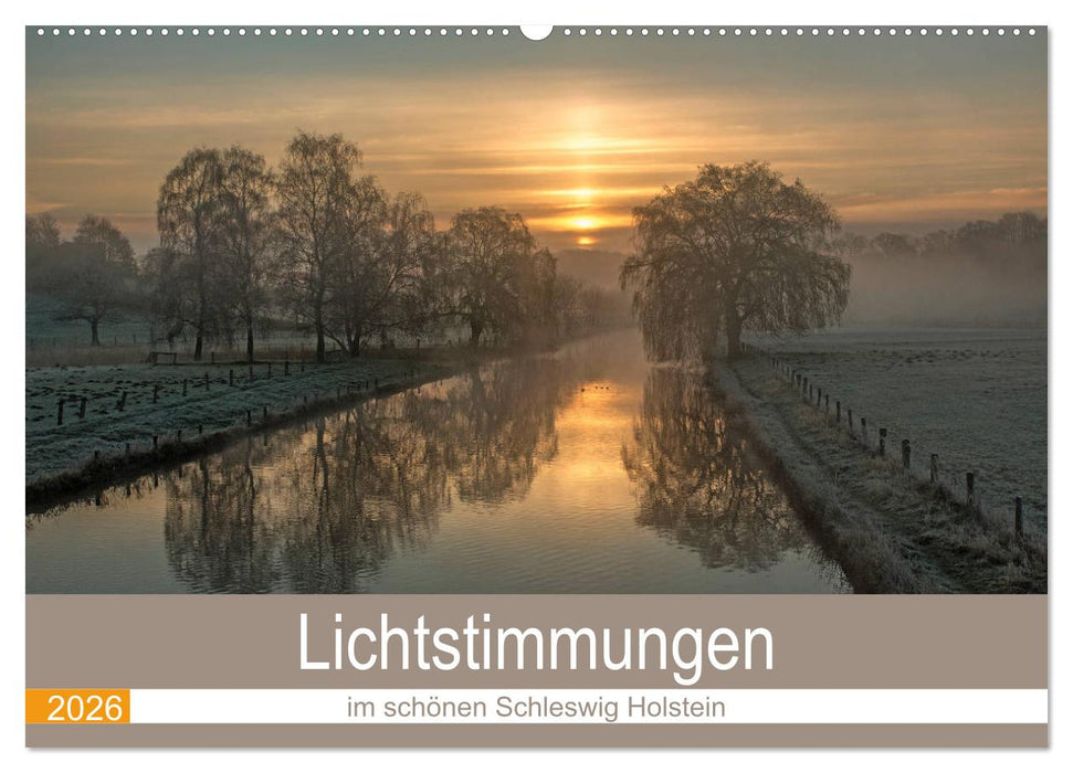 Lichtstimmungen im schönen Schleswig Holstein (CALVENDO Wandkalender 2026)
