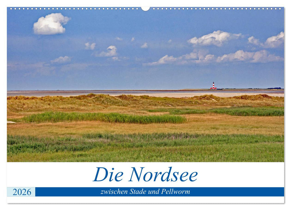 Die Nordsee zwischen Stade und Pellworm (CALVENDO Wandkalender 2026)