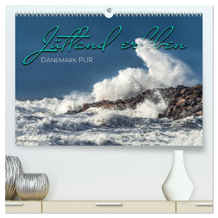 JÜTLAND ERLEBEN (CALVENDO Premium Wandkalender 2026)