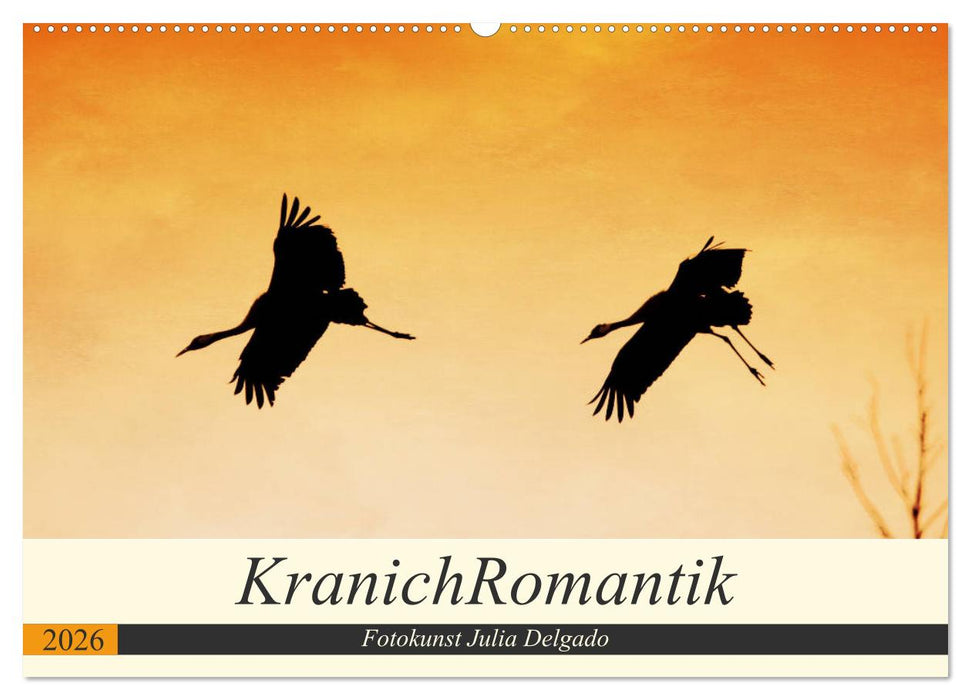 KranichRomantik (CALVENDO Wandkalender 2026)