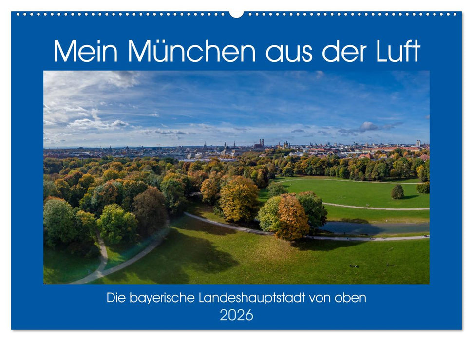 Mein München aus der Luft (CALVENDO Wandkalender 2026)