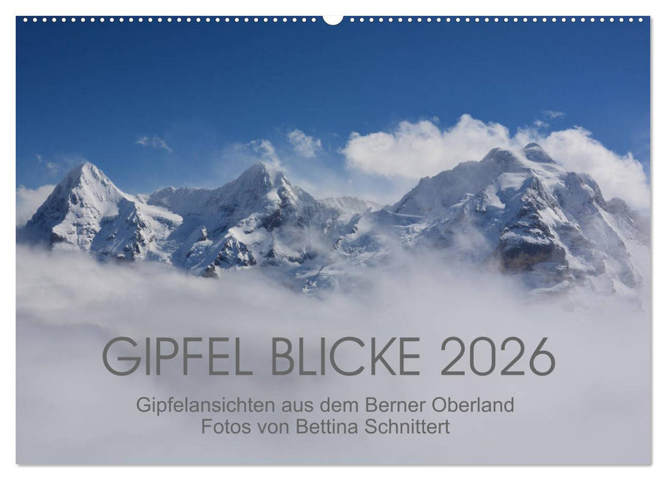 Gipfel Blicke (CALVENDO Wandkalender 2026)