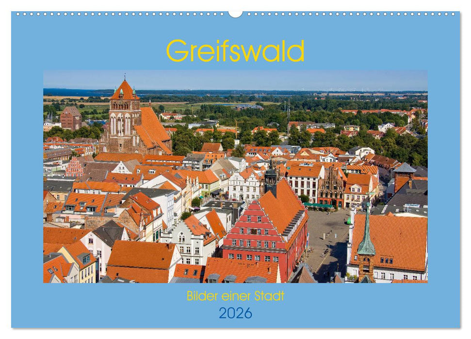 Greifswald, Bilder einer Stadt (CALVENDO Wandkalender 2026)