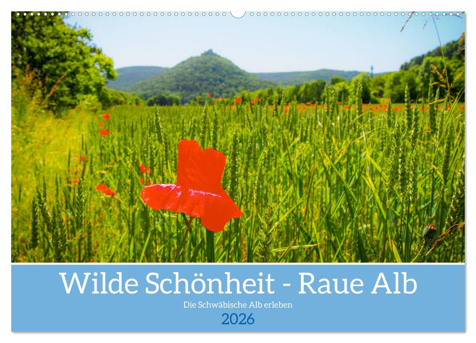 Wilde Schönheit - Raue Alb (CALVENDO Wandkalender 2026)