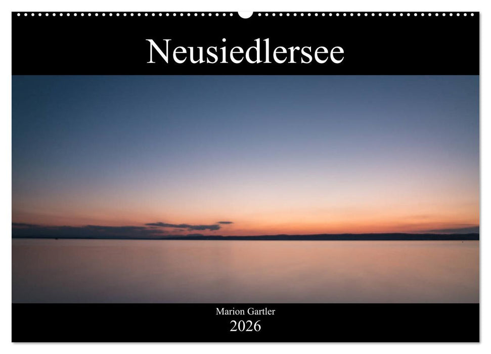 Der idyllische Neusiedlersee (CALVENDO Wandkalender 2026)