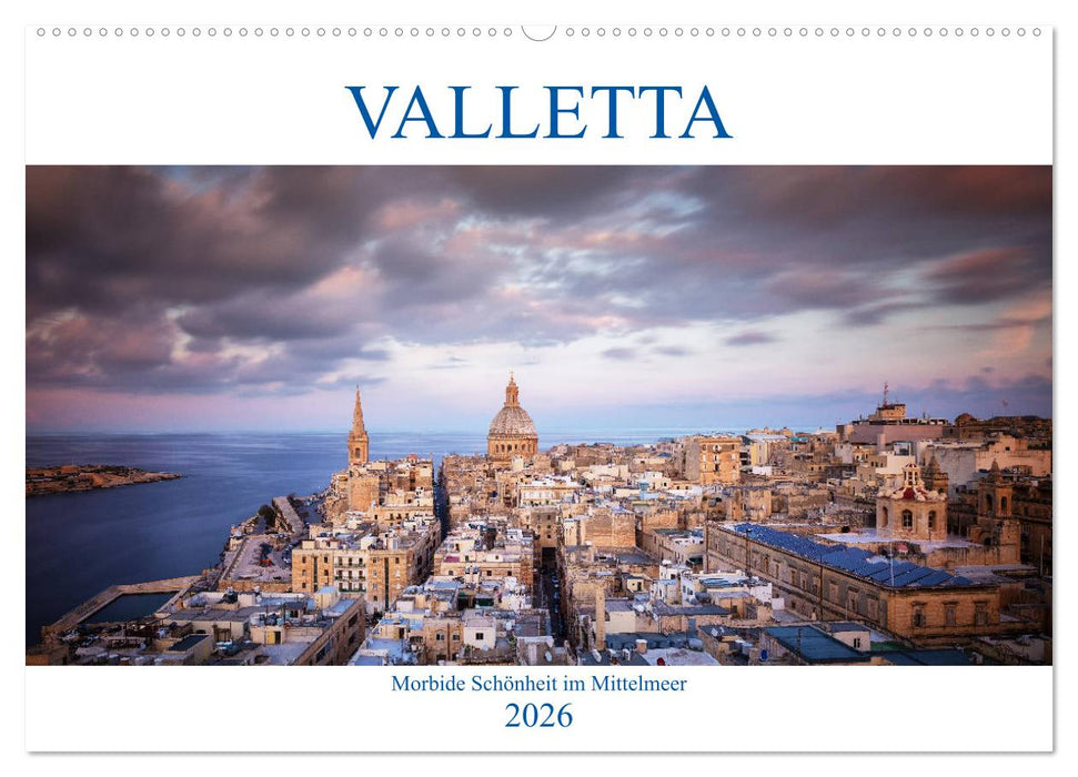 Valletta - Morbide Schönheit im Mittelmeer (CALVENDO Wandkalender 2026)