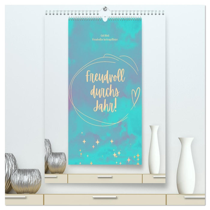 Freudvoll durchs Jahr! (CALVENDO Premium Wandkalender 2026)