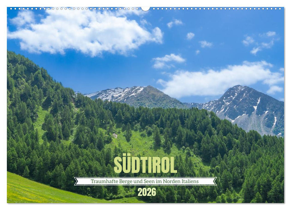 Südtirol - Traumhafte Berge und Seen im Norden Italiens (CALVENDO Wandkalender 2026)