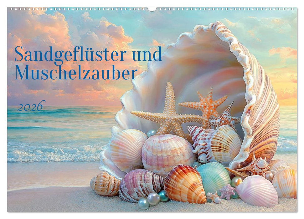 Sandgeflüster und Muschelzauber (CALVENDO Wandkalender 2026)