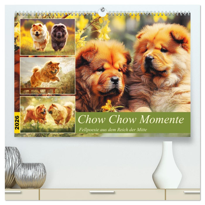 Chow Chow Momente. Fellpoesie aus dem Reich der Mitte (CALVENDO Premium Wandkalender 2026)