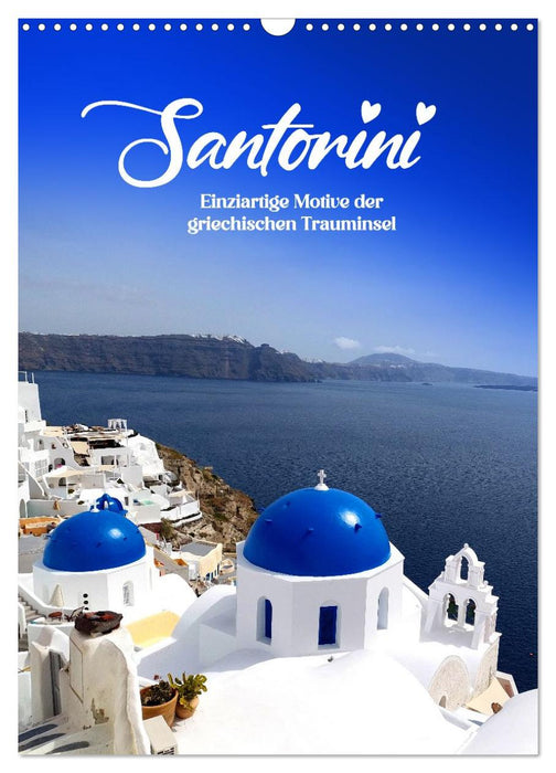 SANTORIN – Einziartige Motive der griechischen Trauminsel (CALVENDO Wandkalender 2026)