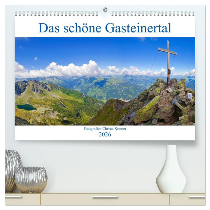 Das schöne Gasteinertal (CALVENDO Premium Wandkalender 2026)