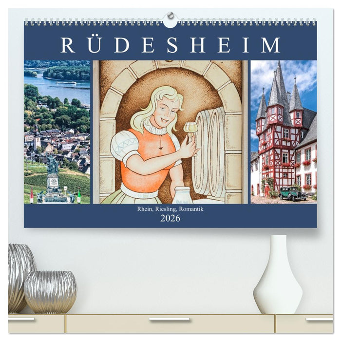 Rüdesheim - Rhein, Riesling, Romantik (CALVENDO Premium Wandkalender 2026)