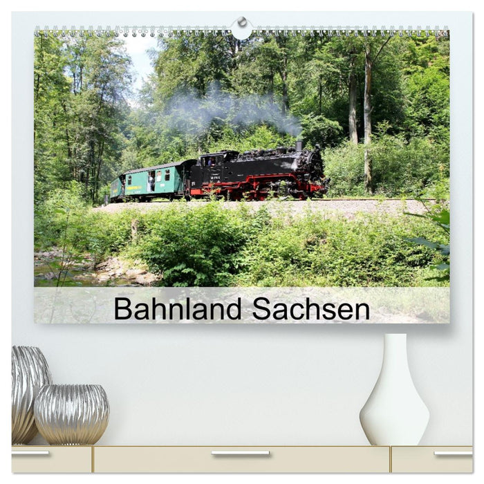 Bahnland Sachsen (CALVENDO Premium Wandkalender 2026)