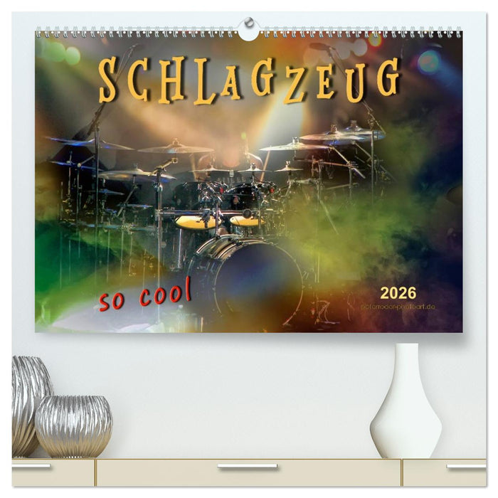 Schlagzeug - so cool (CALVENDO Premium Wandkalender 2026)