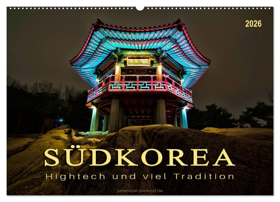 Südkorea - Hightech und viel Tradition (CALVENDO Wandkalender 2026)