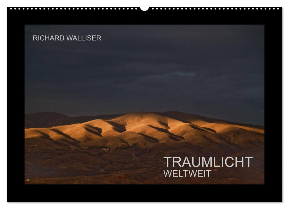 TRAUMLICHT WELTWEIT (CALVENDO Wandkalender 2026)