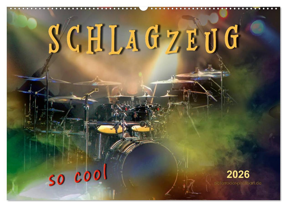 Schlagzeug - so cool (CALVENDO Wandkalender 2026)