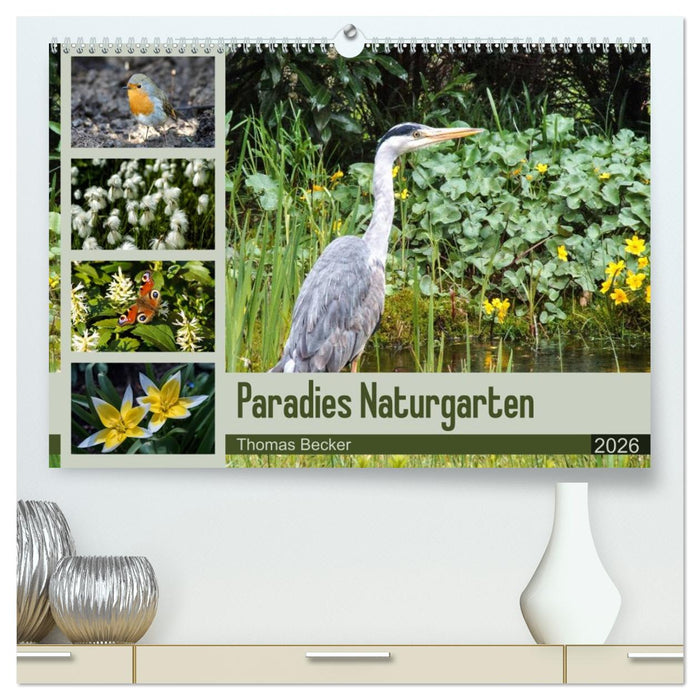 Paradies Naturgarten (CALVENDO Premium Wandkalender 2026)