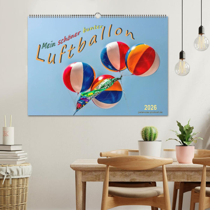 Mein schöner bunter Luftballon (CALVENDO Wandkalender 2026)