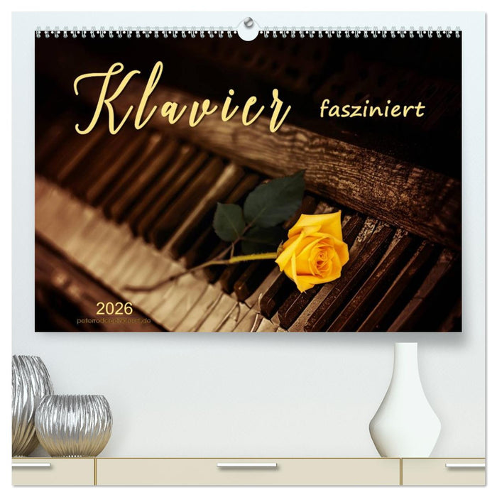 Klavier fasziniert (CALVENDO Premium Wandkalender 2026)