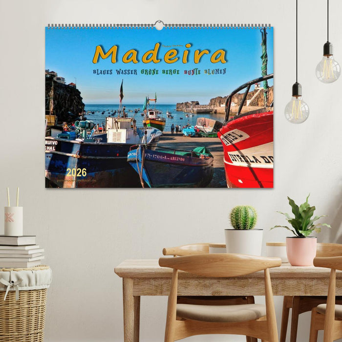Madeira - blaues Wasser, grüne Berge, bunte Blumen (CALVENDO Wandkalender 2026)