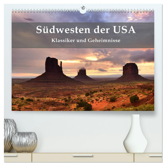 Südwesten der USA - Klassiker und Geheimnisse (CALVENDO Premium Wandkalender 2026)