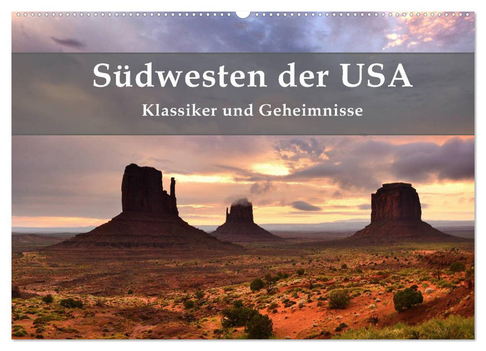 Südwesten der USA - Klassiker und Geheimnisse (CALVENDO Wandkalender 2026)