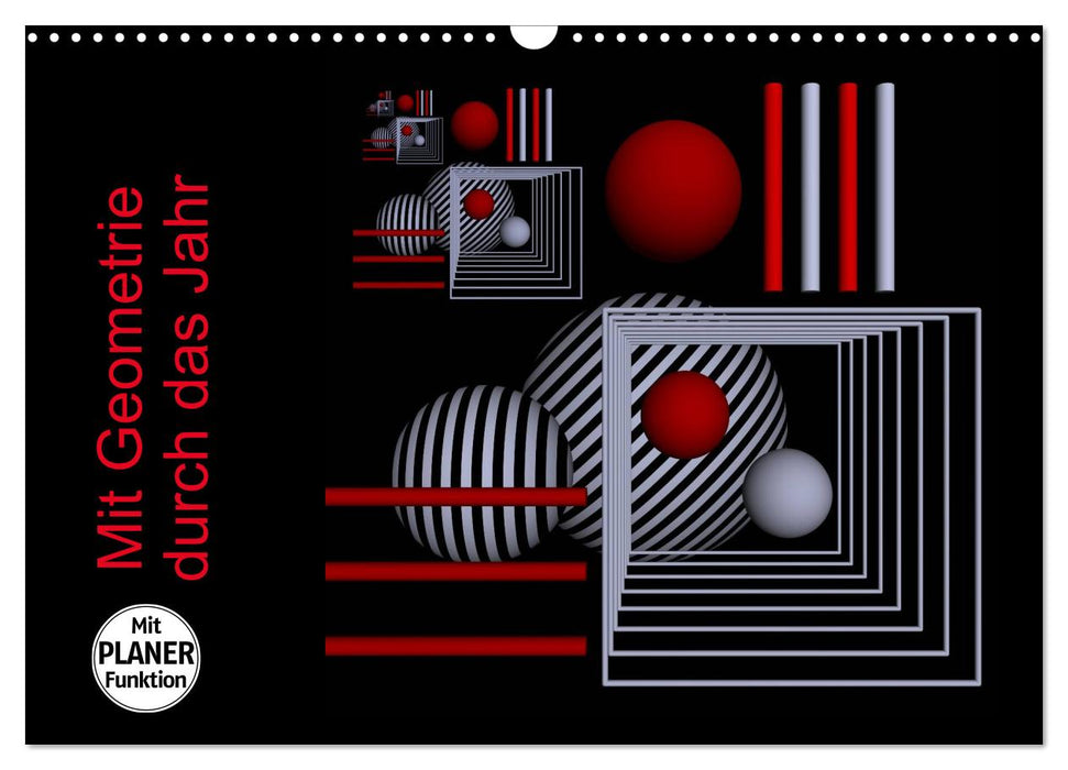 Mit Geometrie durch das Jahr (CALVENDO Wandkalender 2026)