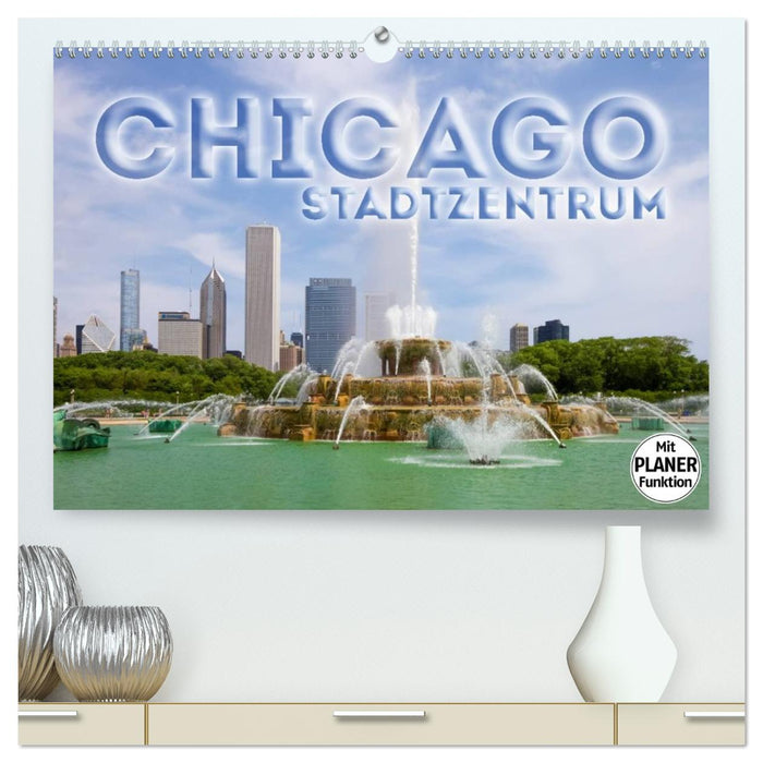 CHICAGO Stadtzentrum (CALVENDO Premium Wandkalender 2026)