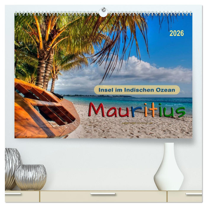 Mauritius - Insel im Indischen Ozean (CALVENDO Premium Wandkalender 2026)