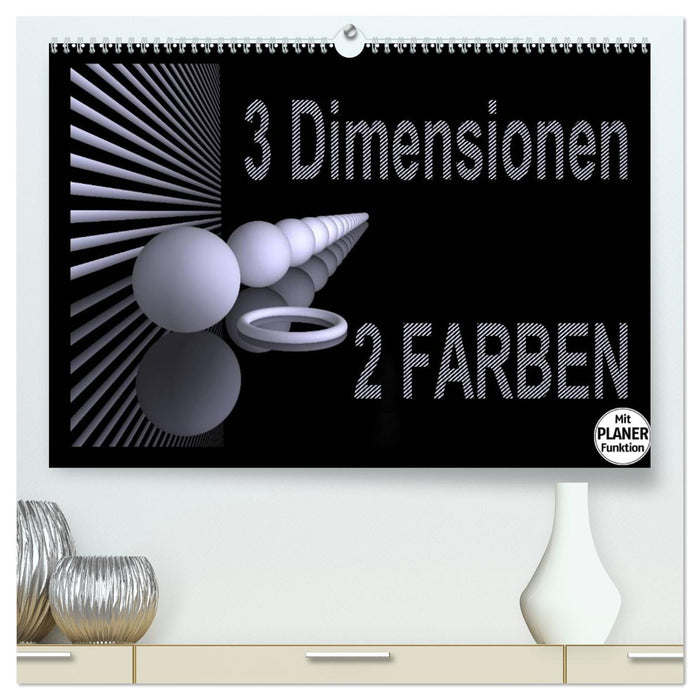 3 Dimensionen - 2 Farben (CALVENDO Premium Wandkalender 2026)