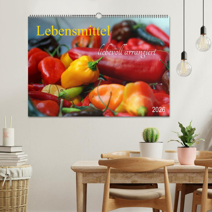 Lebensmittel liebevoll arrangiert (CALVENDO Wandkalender 2026)