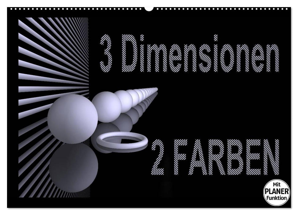 3 Dimensionen - 2 Farben (CALVENDO Wandkalender 2026)