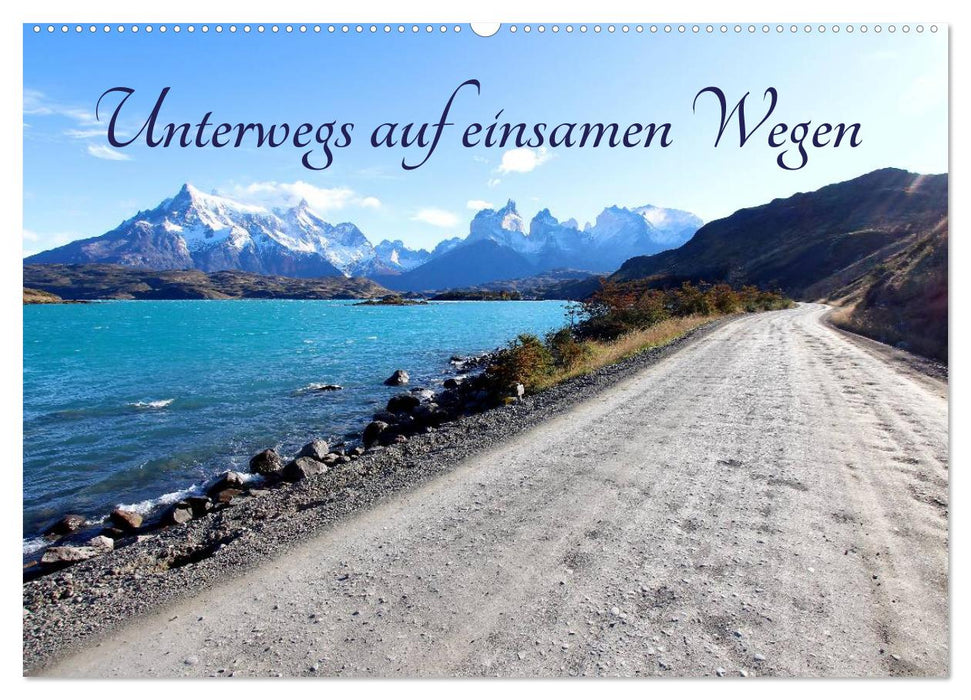 Unterwegs auf einsamen Wegen (CALVENDO Wandkalender 2026)