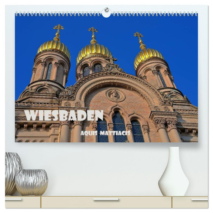 Wiesbaden Aquis Mattiacis (CALVENDO Premium Wandkalender 2026)