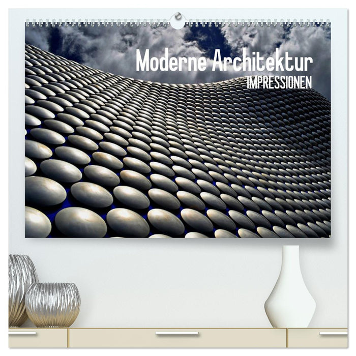 Moderne Architektur. Impressionen (CALVENDO Premium Wandkalender 2026)