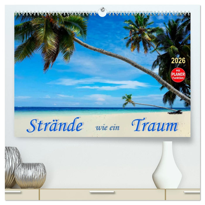 Strände wie ein Traum (CALVENDO Premium Wandkalender 2026)