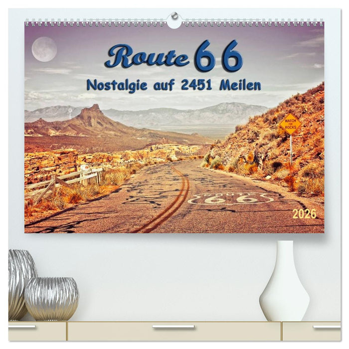 Nostalgie auf 2451 Meilen - Route 66 (CALVENDO Premium Wandkalender 2026)