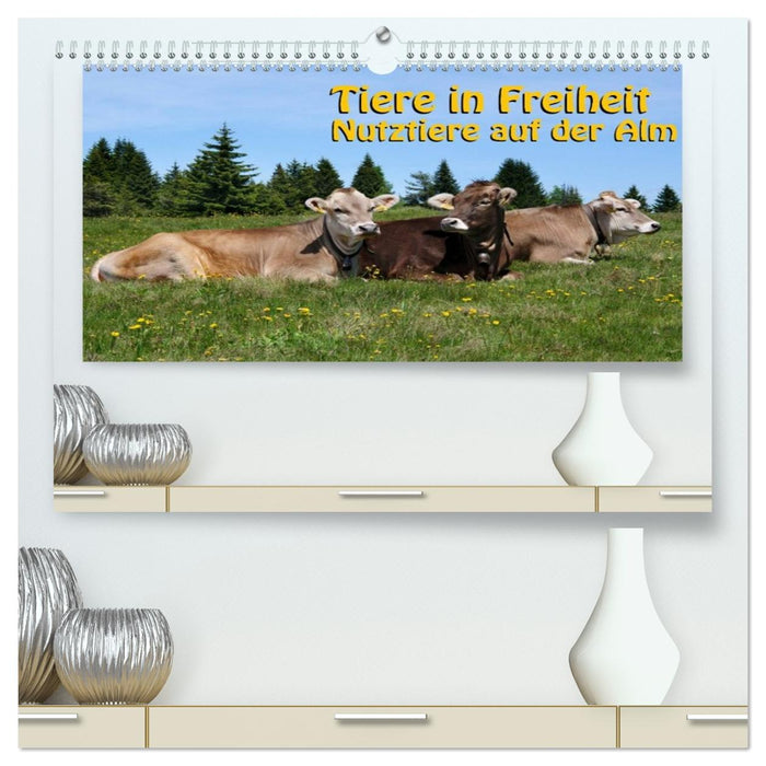 Tiere in Freiheit - Nutztiere auf der Alm (CALVENDO Premium Wandkalender 2026)