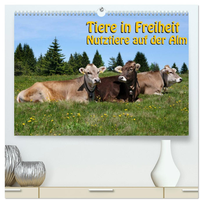 Tiere in Freiheit - Nutztiere auf der Alm (CALVENDO Premium Wandkalender 2026)