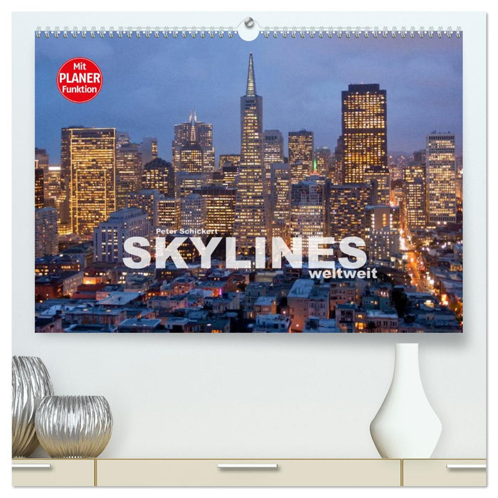 Skylines weltweit (CALVENDO Premium Wandkalender 2026)