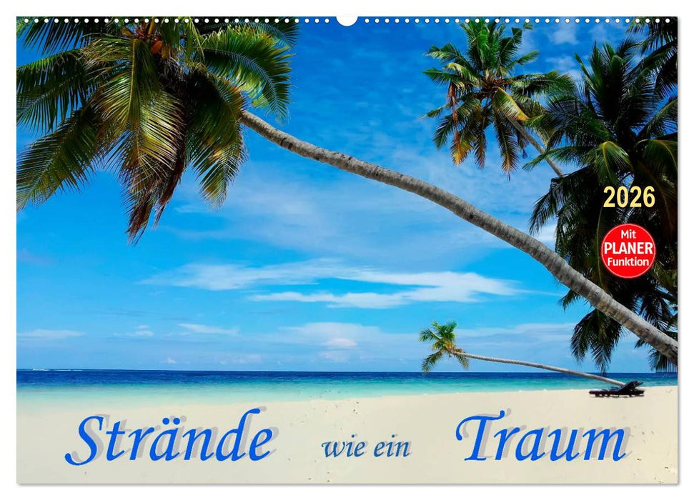 Strände wie ein Traum (CALVENDO Wandkalender 2026)