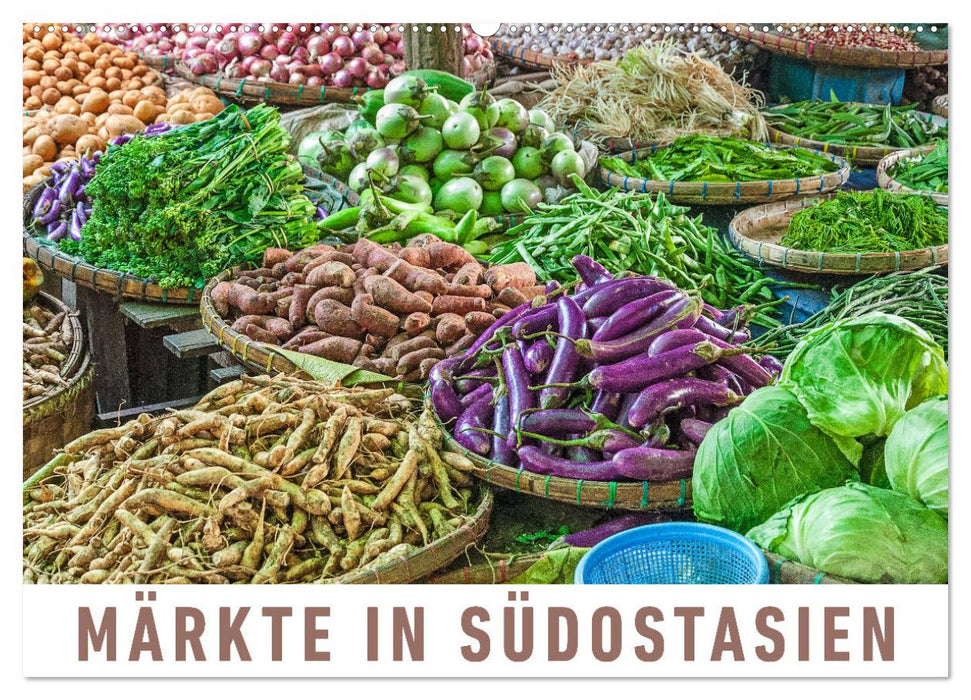 Märkte in Südostasien (CALVENDO Wandkalender 2026)