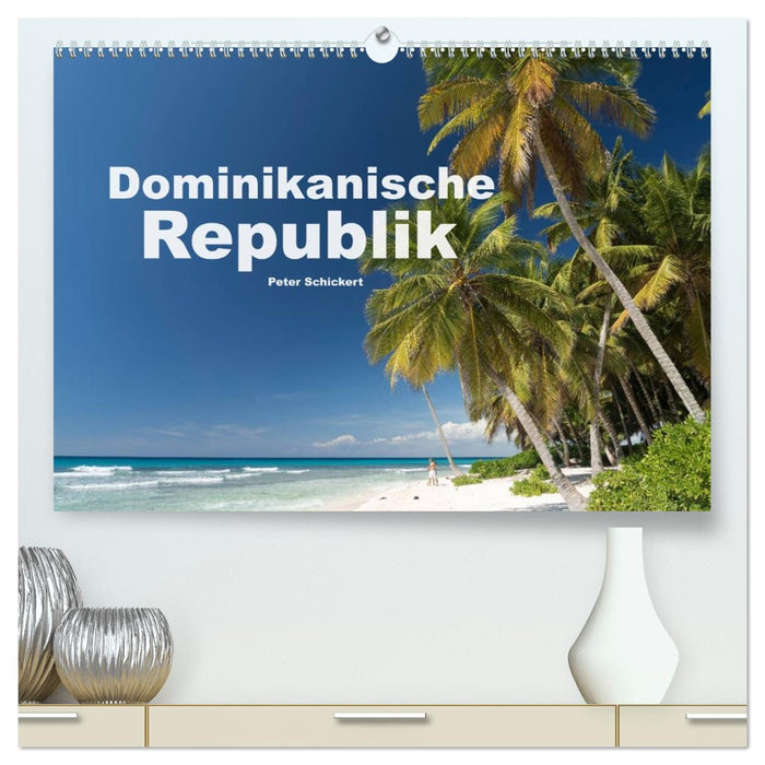 Dominikanische Republik (CALVENDO Premium Wandkalender 2026)