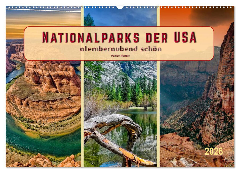 Nationalparks der USA - atemberaubend schön (CALVENDO Wandkalender 2026)