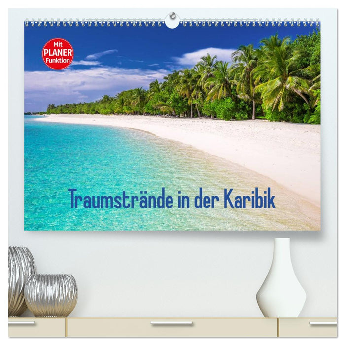 Traumstrände in der Karibik (CALVENDO Premium Wandkalender 2026)