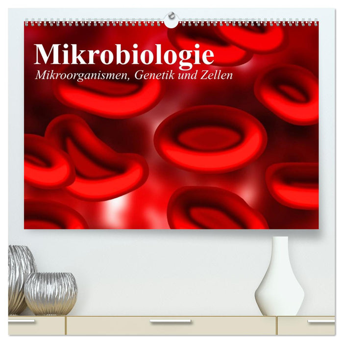 Mikrobiologie. Mikroorganismen, Genetik und Zellen (CALVENDO Premium Wandkalender 2026)