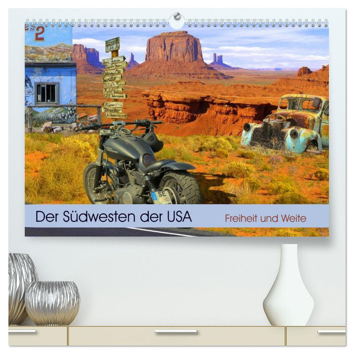 Der Südwesten der USA. Freiheit und Weite (CALVENDO Premium Wandkalender 2026)