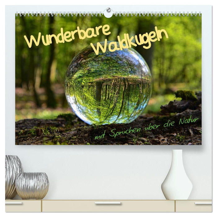 Wunderbare Waldkugeln (CALVENDO Premium Wandkalender 2026)